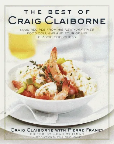 The Best of Craig Claiborne : 1,000 Recipes from His New York Times Food Columns