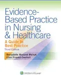 Evidence-Based Practice in Nursing and Healthcare : A Guide to Best Practice by