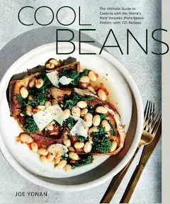 Cool Beans: The Ultimate Guide to Cooking with the World&#039;s Most Versatile