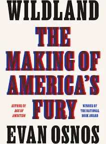 Wildland: The Making of America's Fury