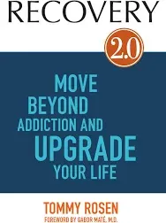 Recovery 2.0: Move Beyond Addiction and Upgrade Your Life