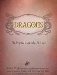 Dragons: The Myths, Legends, and Lore