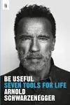 Be Useful: Seven Tools for Life