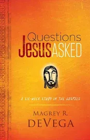 Questions Jesus Asked: A Six-Week Study in the Gospels [Book]