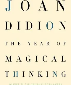 The Year of Magical Thinking