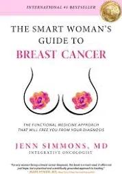 The Smart Woman's Guide to Breast Cancer