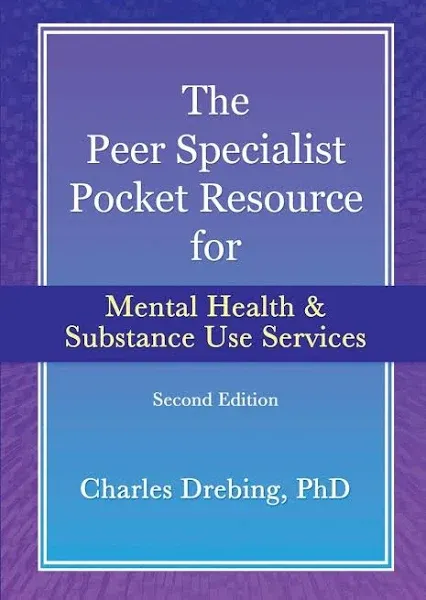 The Peer Specialist&#039;s Pocket Resource for Mental Health and Substance Use Servic