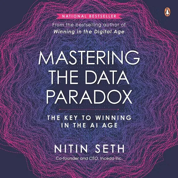 Mastering the Data Paradox: The Key to Winning in the AI Age