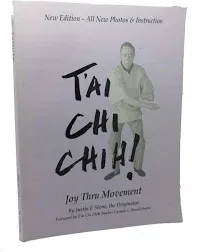 T'ai Chi Chih ! - Joy Thru Movement