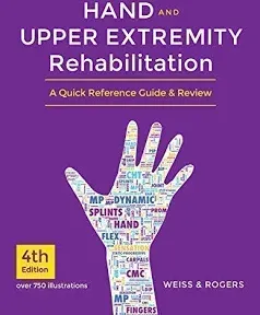 Hand and Upper Extremity Rehabilitation: A Quick Reference Guide and Review 4th Edition