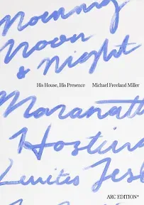 Michael Freeland Miller His House, His Presence (Paperback)