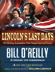 Lincoln's Last Days: The Shocking Assassination That Changed America Forever