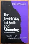 The Jewish Way in Death and Mourning [Book]