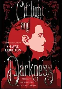 Of Light and Darkness -- Shayne Leighton