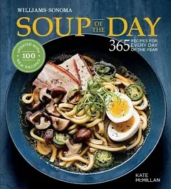 Soup of the Day (Rev Edition): 365 Recipes for Every Day of the Year [Book]