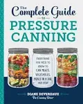 The Complete Guide to Pressure Canning