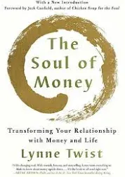 The Soul of Money: Transforming Your Relationship with Money and Life Twist, Lyn