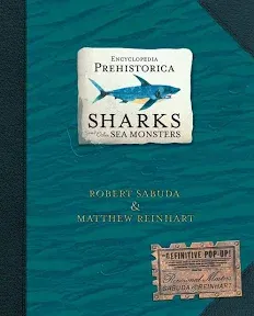 Encyclopedia Prehistorica: Sharks and Other Sea ... by Matthew Reinhart Hardback