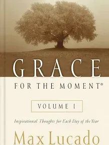 Grace for the Moment, Vol. 1: Inspirational Thoughts for Each Day of the Year