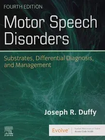 Motor Speech Disorders: Substrates, Differential Diagnosis, and Management [Book]