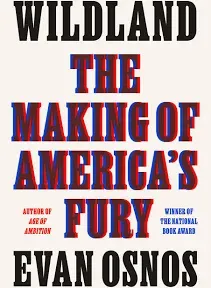 Wildland: The Making of America's Fury