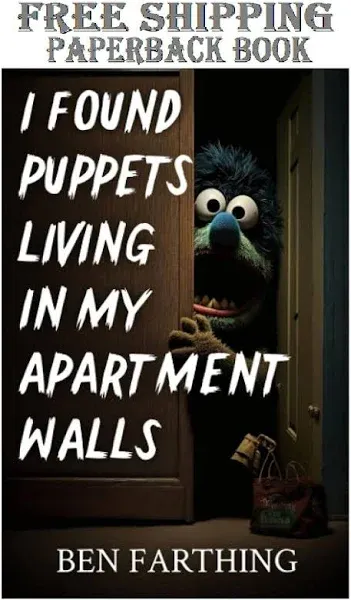 I Found Puppets Living In My Apartment Walls (I Found Horror)