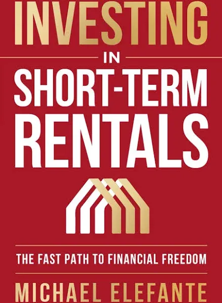 Investing In Short-Term Rentals: The Fast Path To Financial Freedom