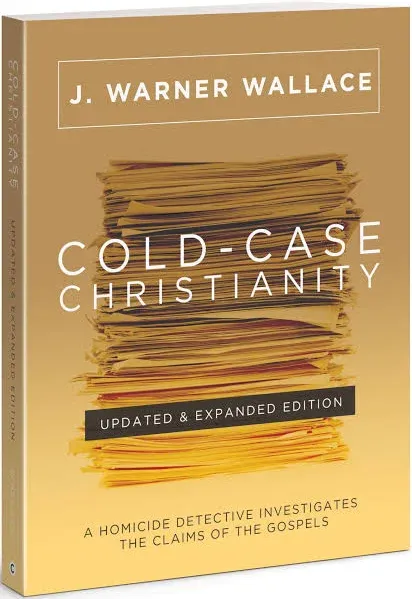 Cold-Case Christianity (Updated & Expanded Edition): A Homicide Detective Investigates the Claims of the Gospels