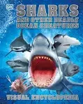 Sharks and Other Deadly Ocean Creatures Visual Encyclopedia [Book]