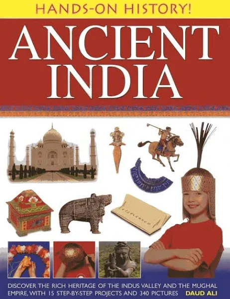 Hands-on History! Ancient India: Discover the Rich Herit... by Daud Ali Hardback