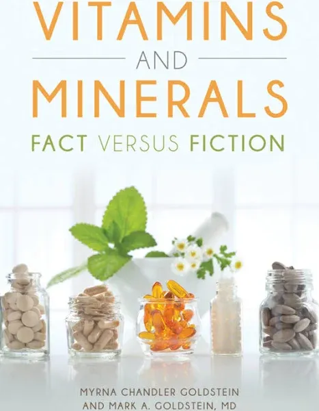 Vitamins and Minerals: Fact Versus Fiction