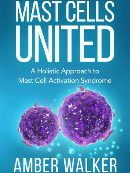 Mast Cells United: A Holistic Approach to Mast Cell Activation Syndrome