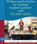 99 Ideas and Activities for Teaching English Learners with the SIOP Model [Book]