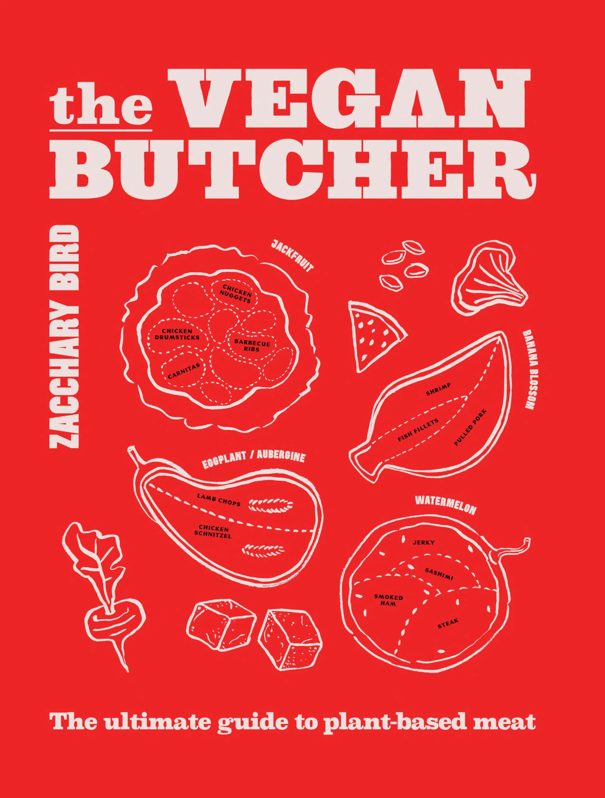 The Vegan Butcher: The Ultimate Guide to Plant-Based Meat