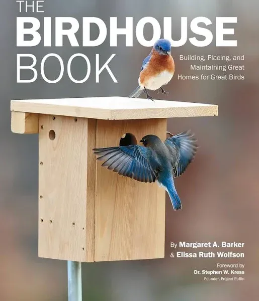 Audubon Birdhous : Building, Placing, and Maintaining Great Homes for Great B...