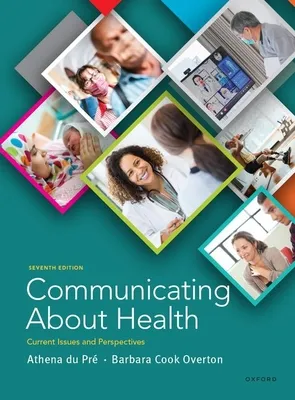 Communicating about Health: Current Issues and Perspectives by du Pre: New