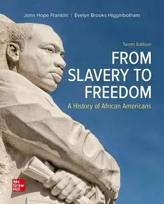 ISE FROM SLAVERY TO FREEDOM By John Hope Franklin