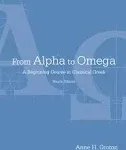 From Alpha to Omega: A Beginning Course in Classical Greek [Book]