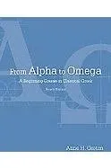 From Alpha to Omega: A Beginning Course in Classical Greek 4th edition by Groton, Anne H. (2013) Paperback