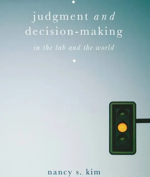 Judgment and Decision-Making: In the Lab and the World