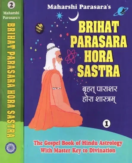 Brihat Parasara Hora Sastra of Maharshi Parasara (2 Volume Set): The Gospel Book of Hindu Astrology With Master Key to Divination