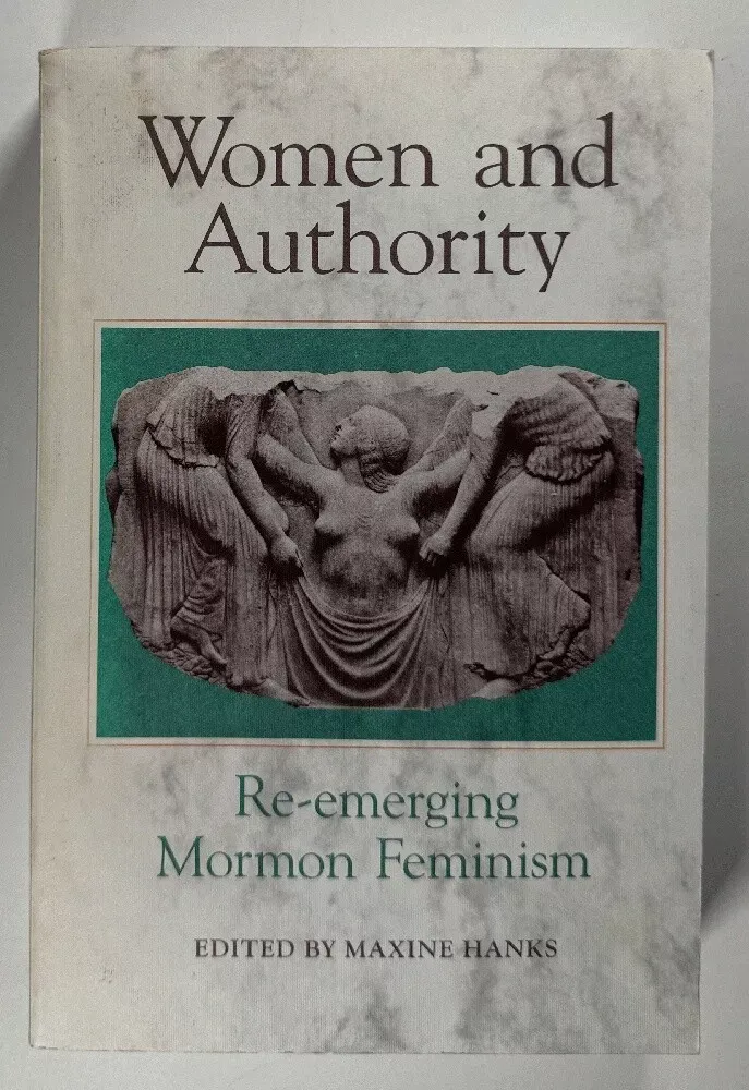 Women and Authority: Re-emerging Mormon Feminism