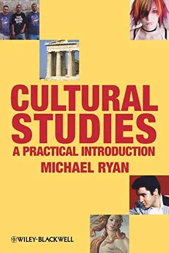 Cultural Studies: A Practical Introduction