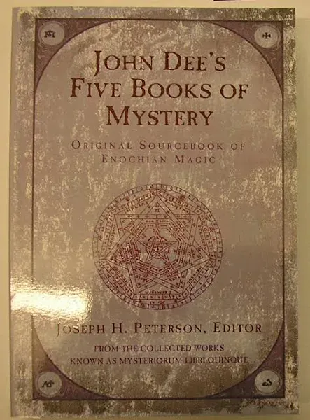 John Dee&#039;s Five Books of Mystery: Original Sourcebook of Enochian Magic (Paperba