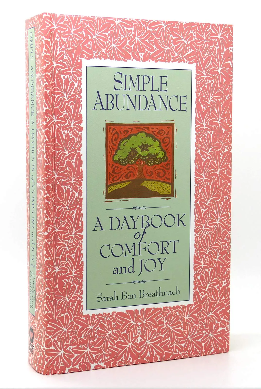 Simple Abundance A Daybook Of Comfort Of Joy