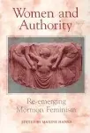 Women and Authority: Re-emerging Mormon Feminism [Book]