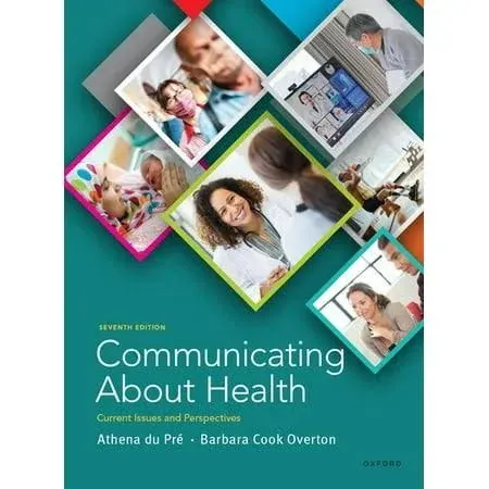 Communicating About Health: Current Issues and Perspectives 2nd (second) Edition by du Pre, Athena published by McGraw-Hill Humanities/Social Sciences/Languages (2004)