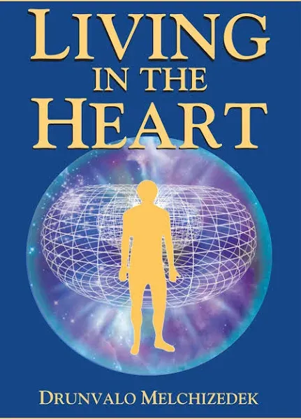 Living in the Heart: How to Enter Into the Sacred Space Within the Heart