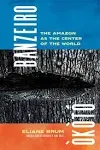 Banzeiro Òkòtó: The Amazon as Center of the World [Book]