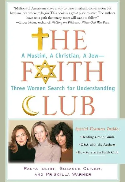 The Faith Club: A Muslim, A Christian, A Jew-- Three Women Search for Understanding